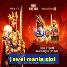 jewel mania slot