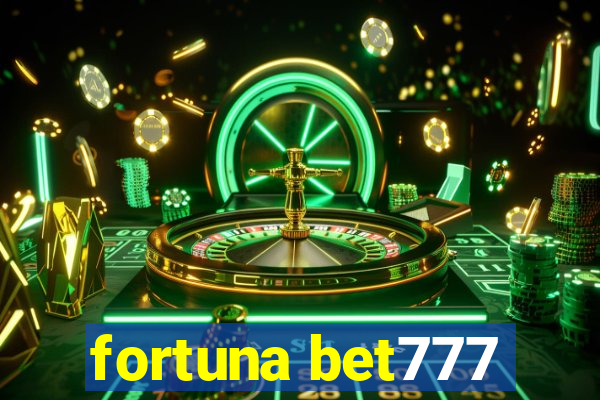 fortuna bet777