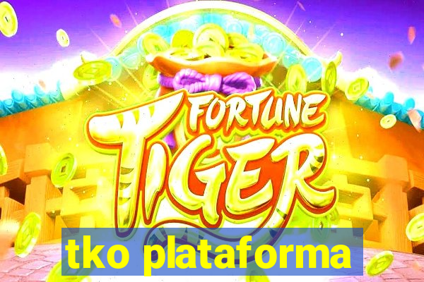 tko plataforma