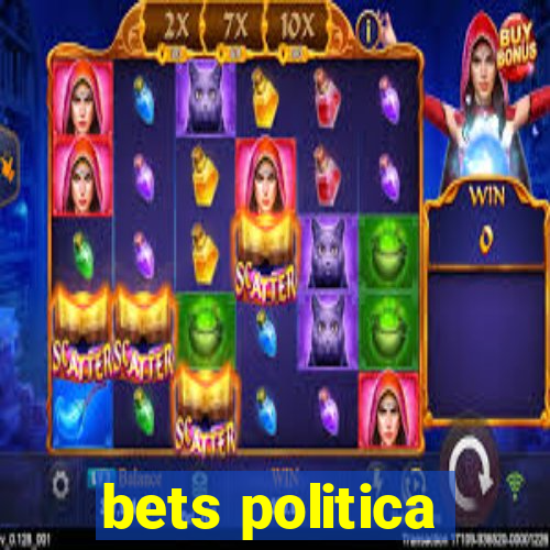 bets politica