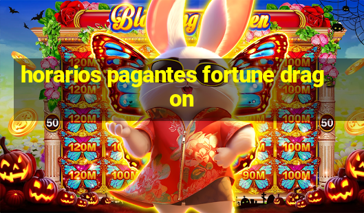 horarios pagantes fortune dragon