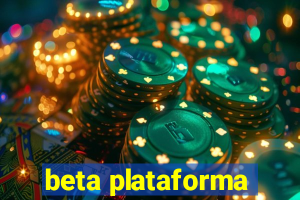 beta plataforma