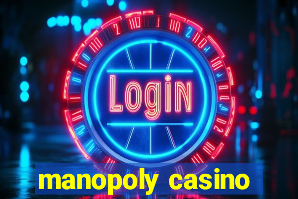 manopoly casino