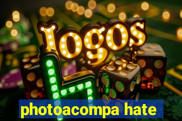 photoacompa hate