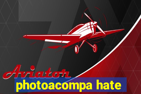 photoacompa hate