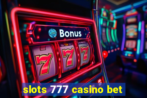 slots 777 casino bet