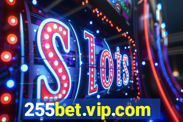 255bet.vip.com