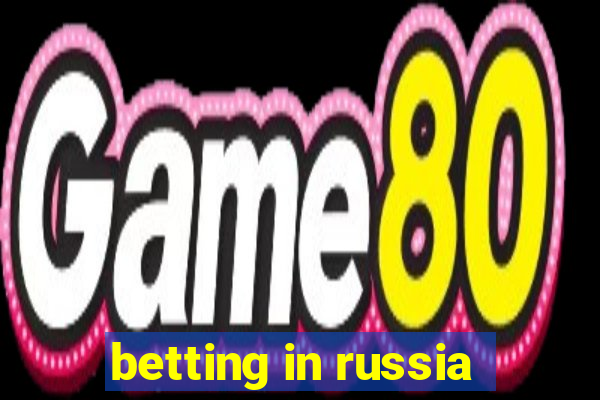 betting in russia