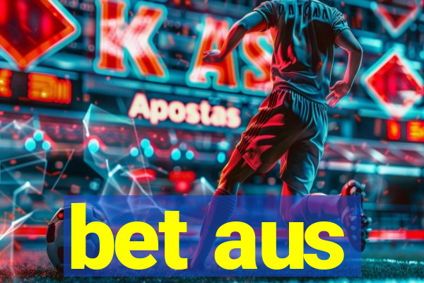 bet aus