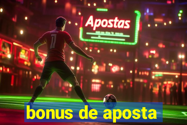 bonus de aposta