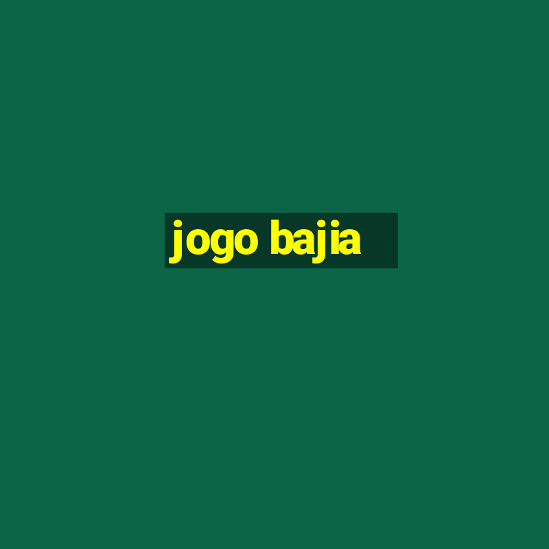 jogo bajia