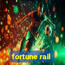 fortune rail