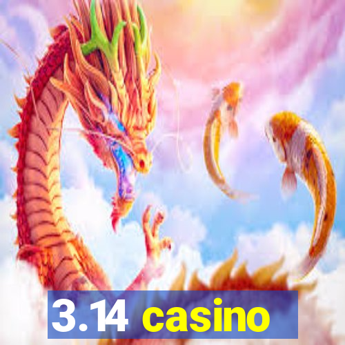 3.14 casino