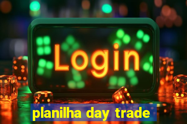 planilha day trade