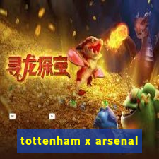 tottenham x arsenal