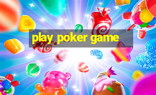 play poker game