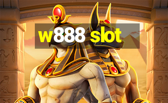 w888 slot