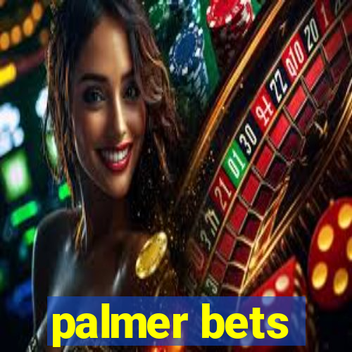 palmer bets