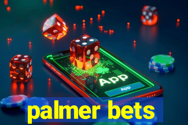 palmer bets