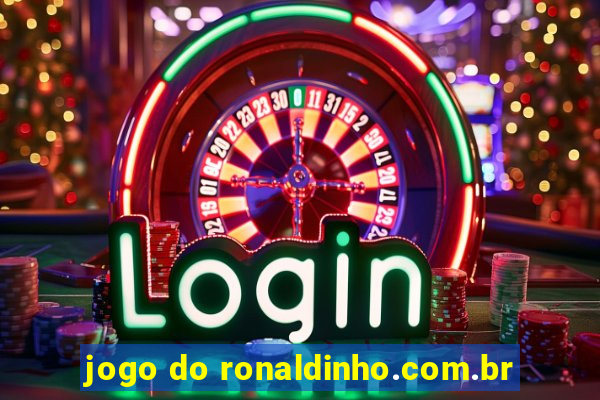 jogo do ronaldinho.com.br