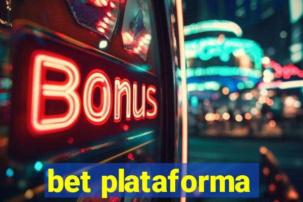 bet plataforma