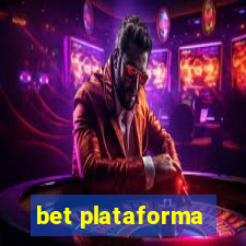 bet plataforma