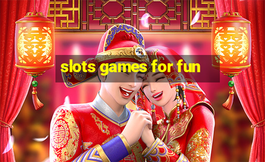 slots games for fun