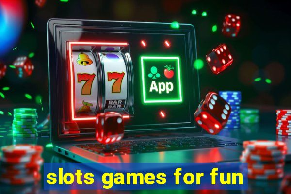 slots games for fun