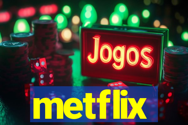 metflix