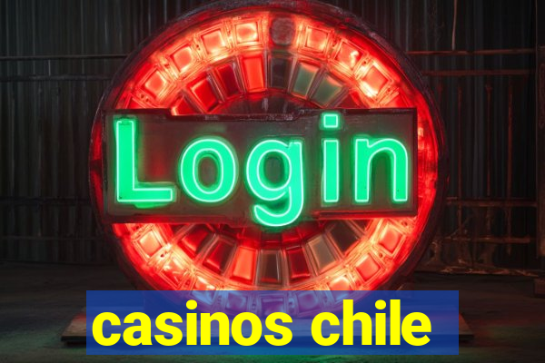 casinos chile