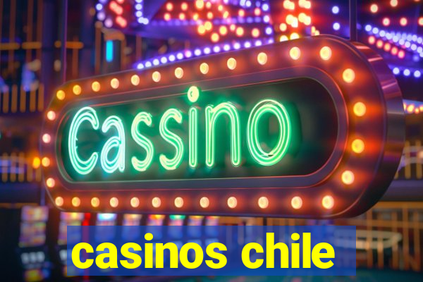 casinos chile