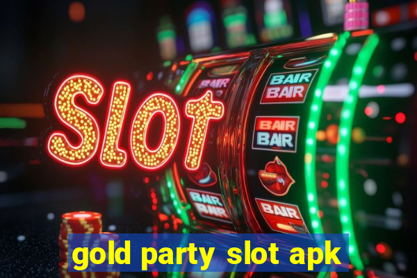 gold party slot apk