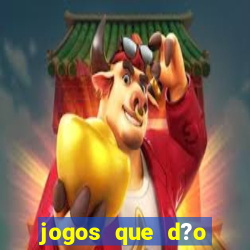 jogos que d?o dinheiro sem investir