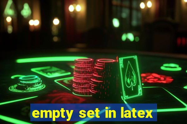 empty set in latex