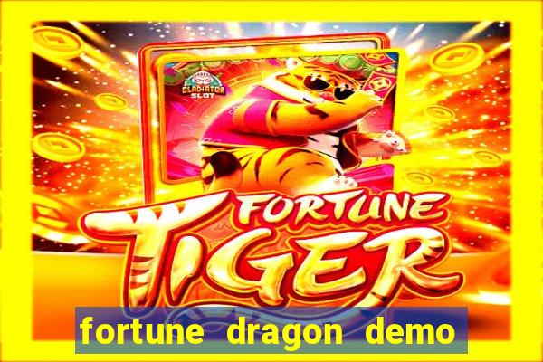 fortune dragon demo grátis com ganho certo