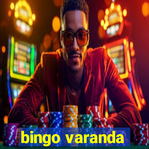 bingo varanda