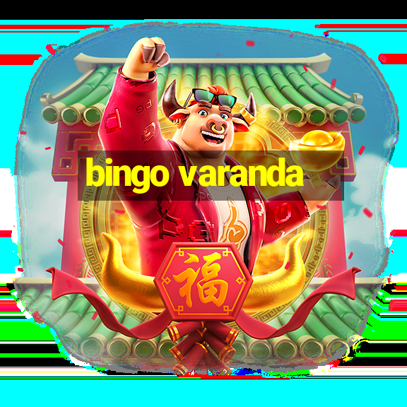 bingo varanda