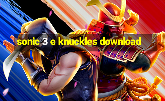 sonic 3 e knuckles download