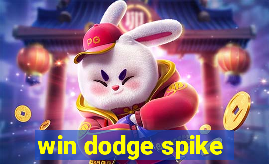 win dodge spike