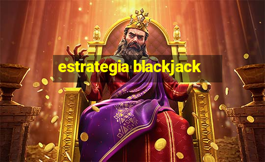 estrategia blackjack