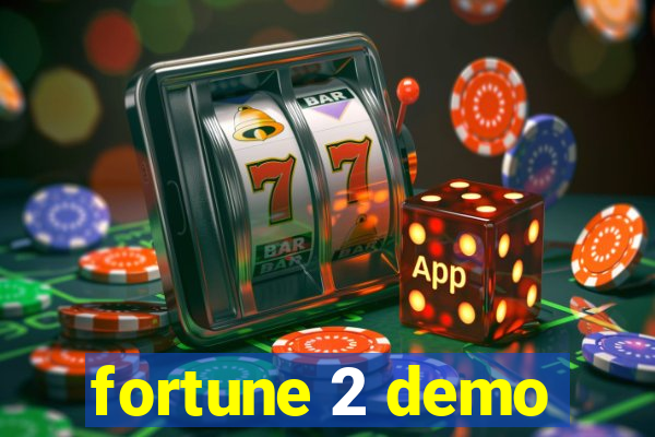 fortune 2 demo