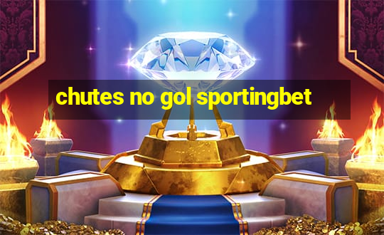 chutes no gol sportingbet