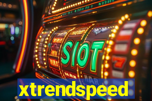 xtrendspeed