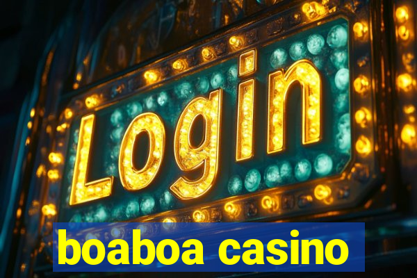 boaboa casino