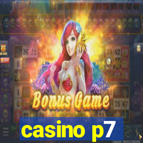 casino p7