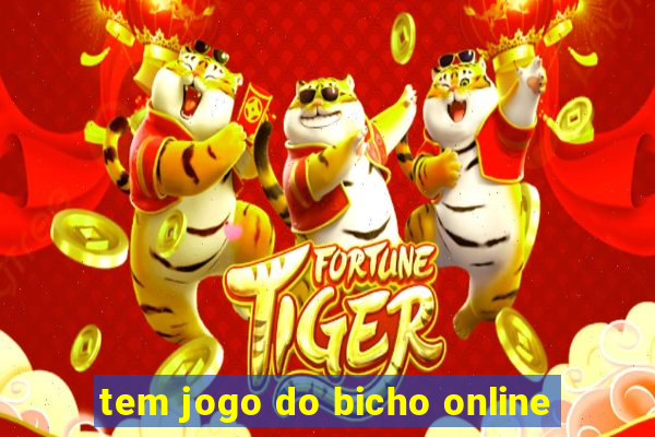 tem jogo do bicho online