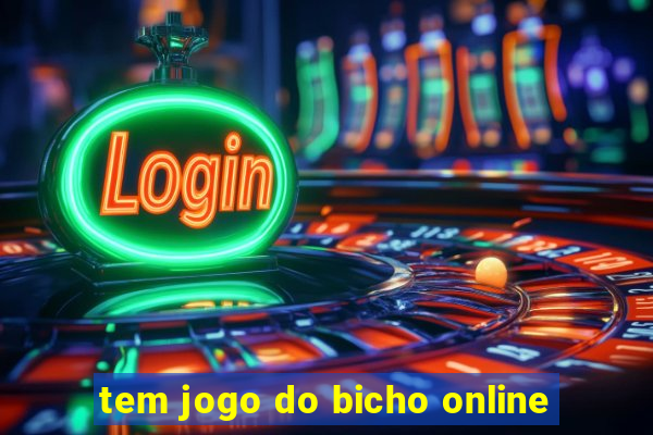 tem jogo do bicho online