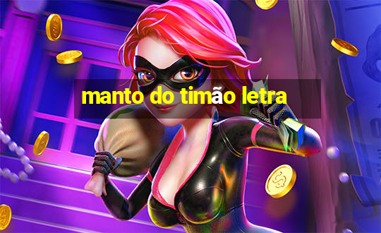 manto do timão letra