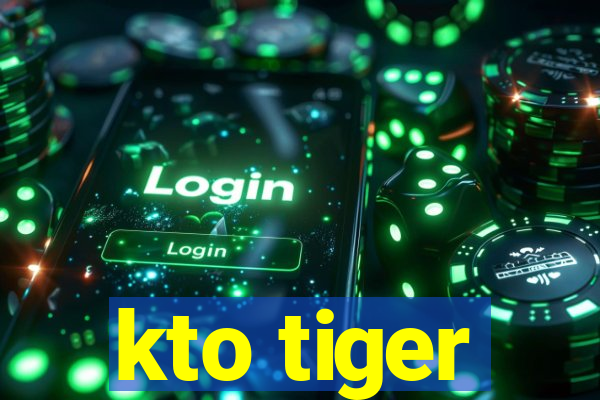 kto tiger