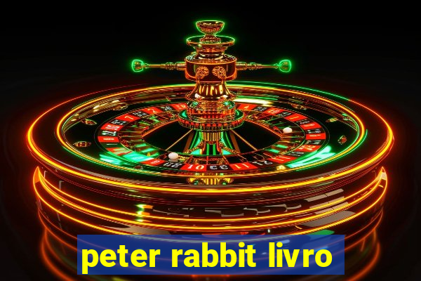 peter rabbit livro